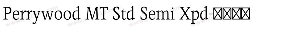 Perrywood MT Std Semi Xpd字体转换